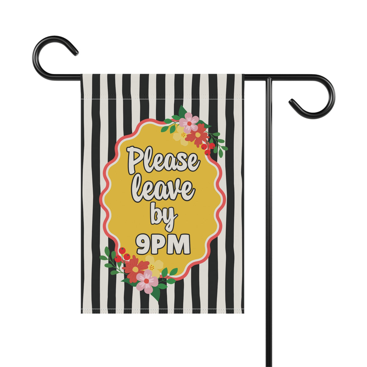 Please Leave By Nine Garden Flag