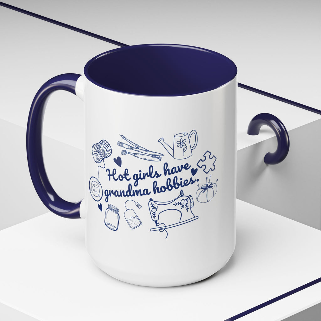 Hot Girls Have Grandma Hobbies Coffee Mug