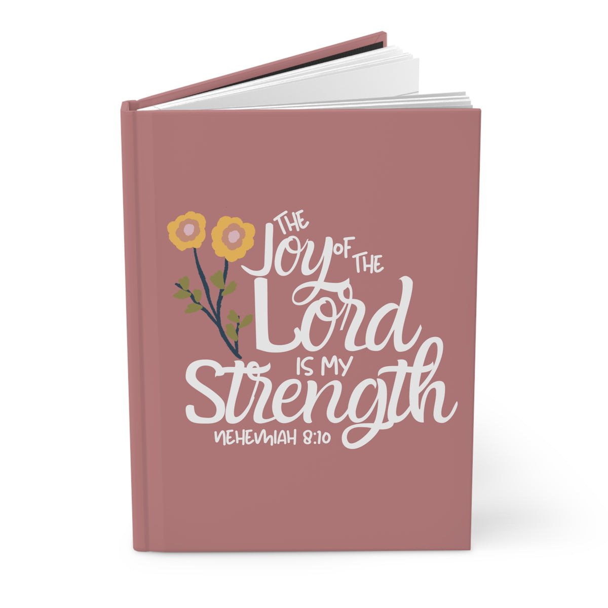 The Joy of the Lord is My Strength Hardcover Prayer Journal