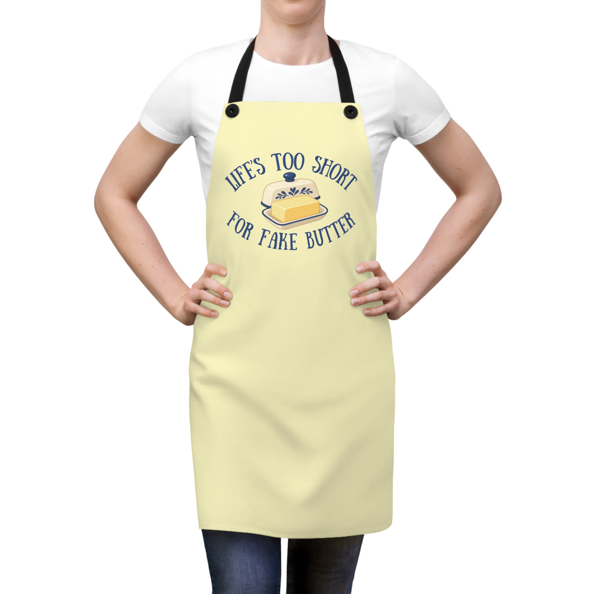 Life's Too Short for Fake Butter Kitchen Apron