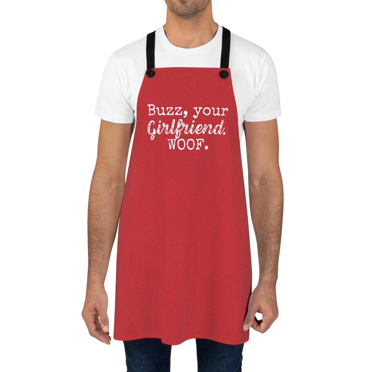 Buzz Your Girlfriend Woof Holiday Movie Kitchen Apron