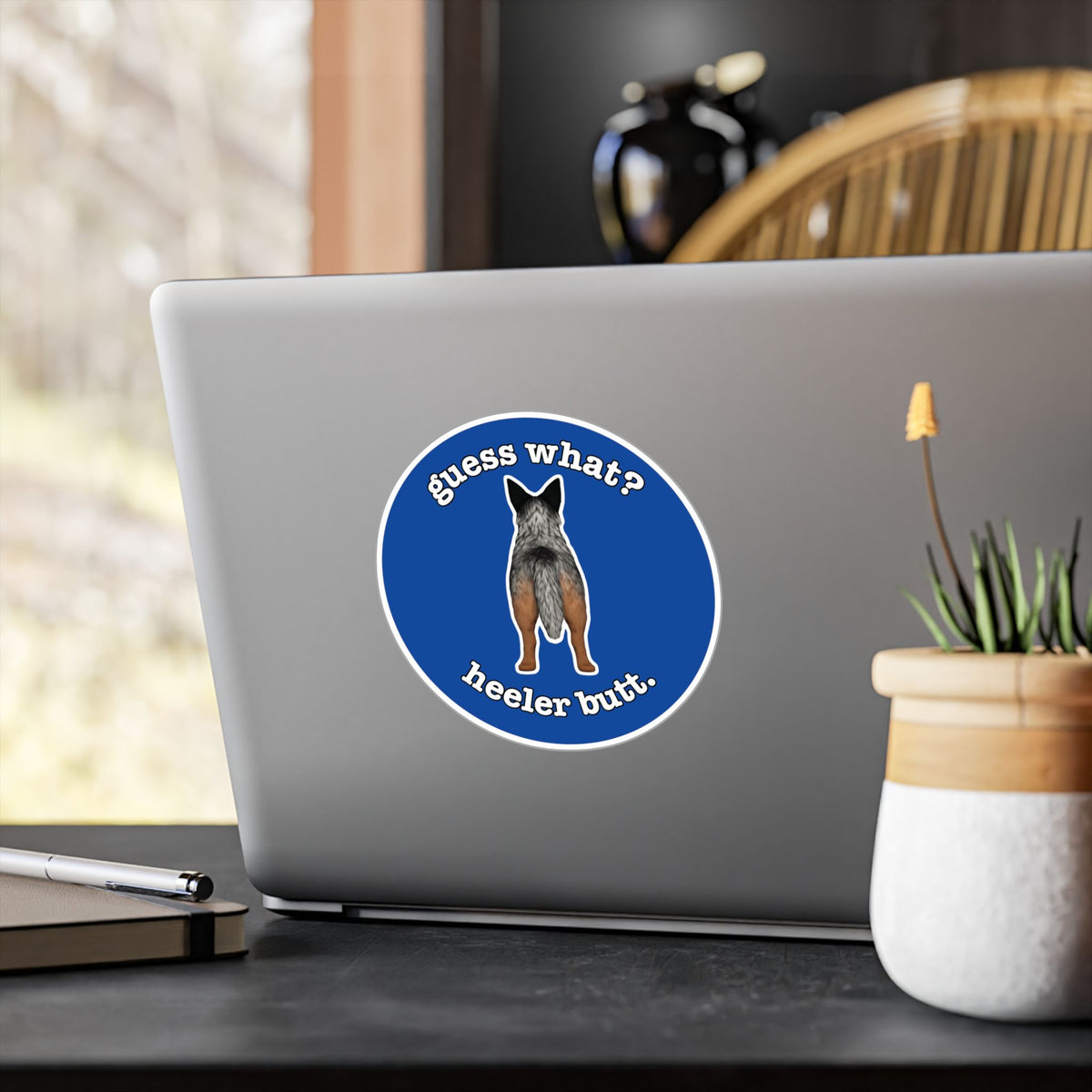 Guess What? Heeler Butt Vinyl Sticker Decal