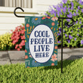 Cool People Live Here Garden Flag