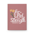 The Joy of the Lord is My Strength Hardcover Prayer Journal