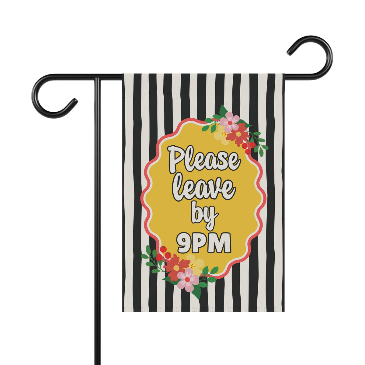 Please Leave By Nine Garden Flag