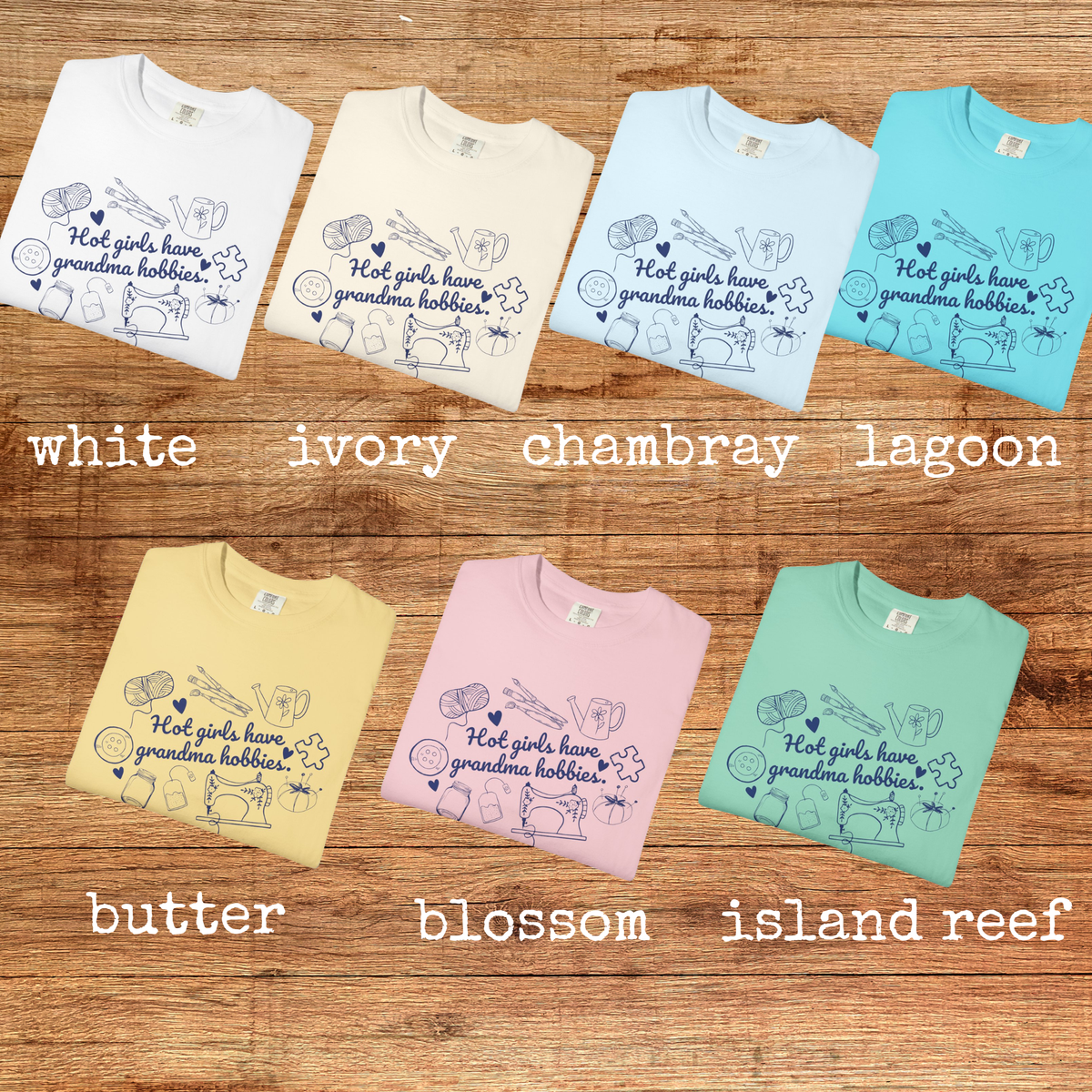 Hot Girls Have Grandma Hobbies Comfort Colors Graphic Tee