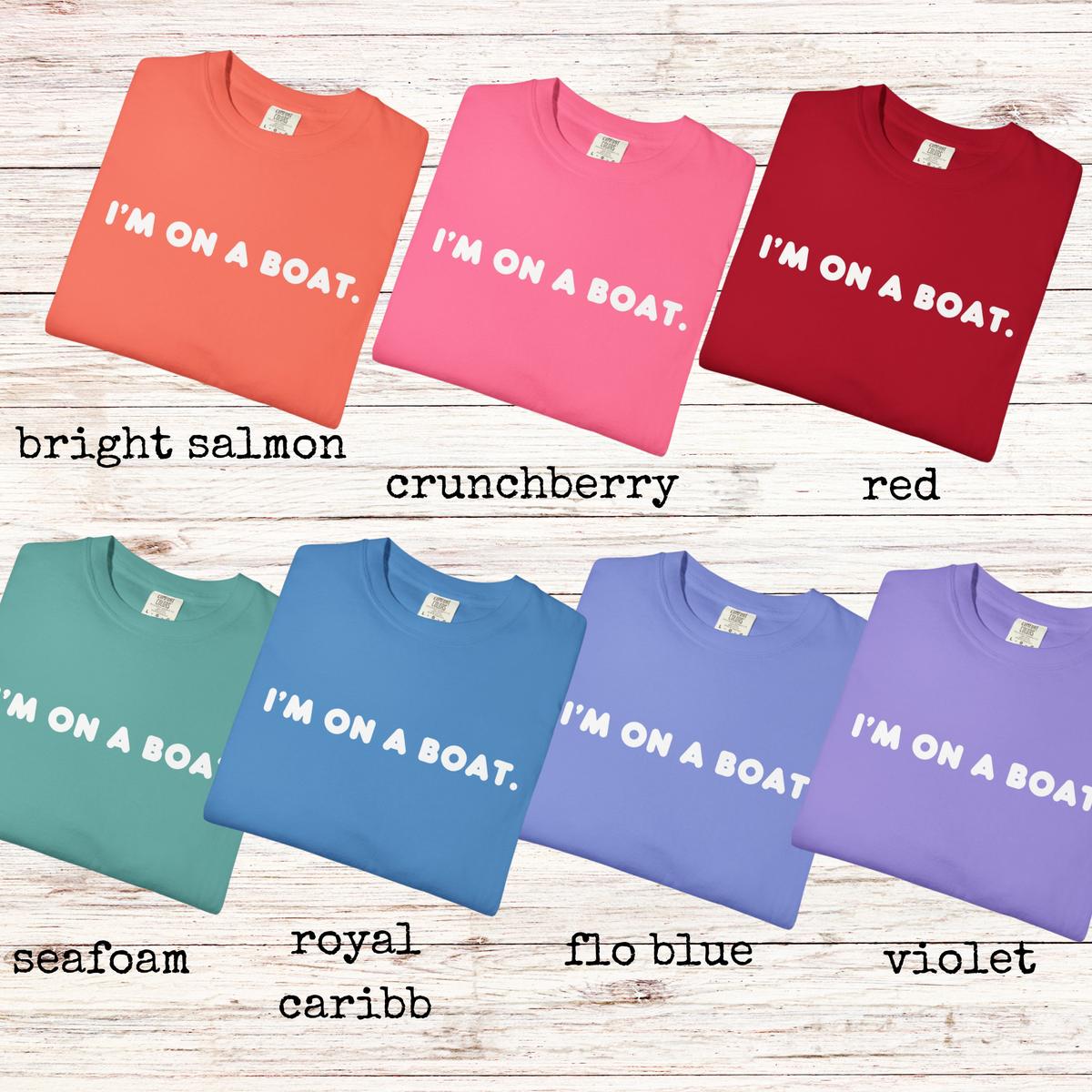 I'm on a Boat Cruise Comfort Colors Graphic Tee, Brights