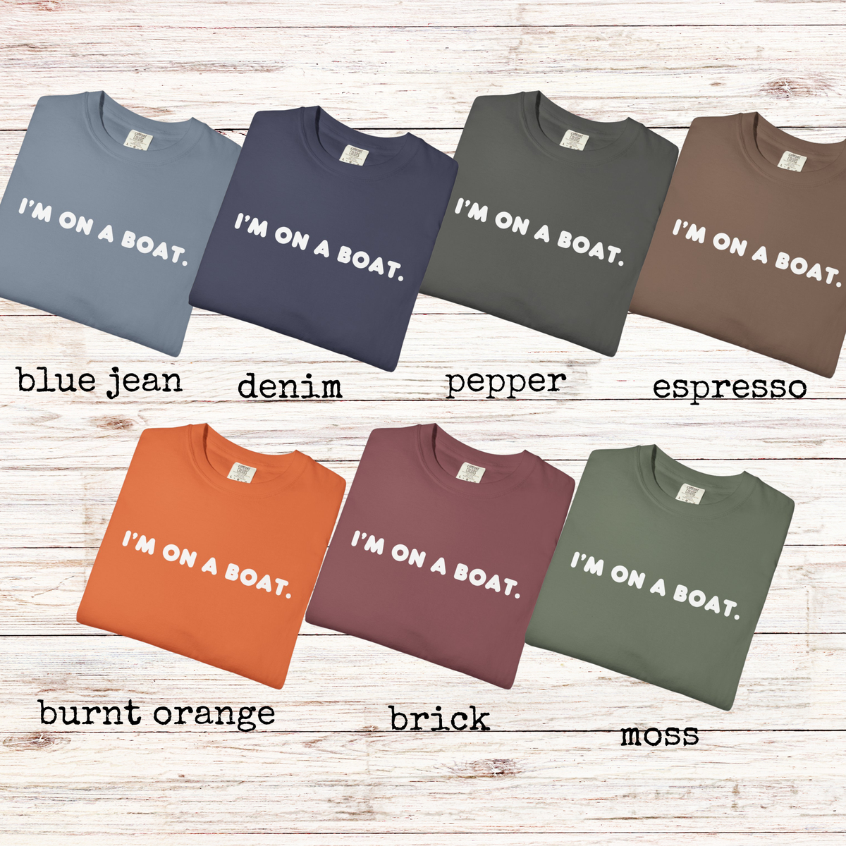 I'm on a Boat Cruise Comfort Colors Graphic Tee