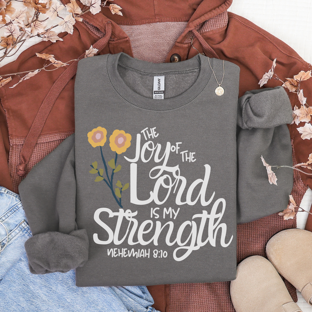 The Joy of the Lord is My Strength Crewneck Sweatshirt