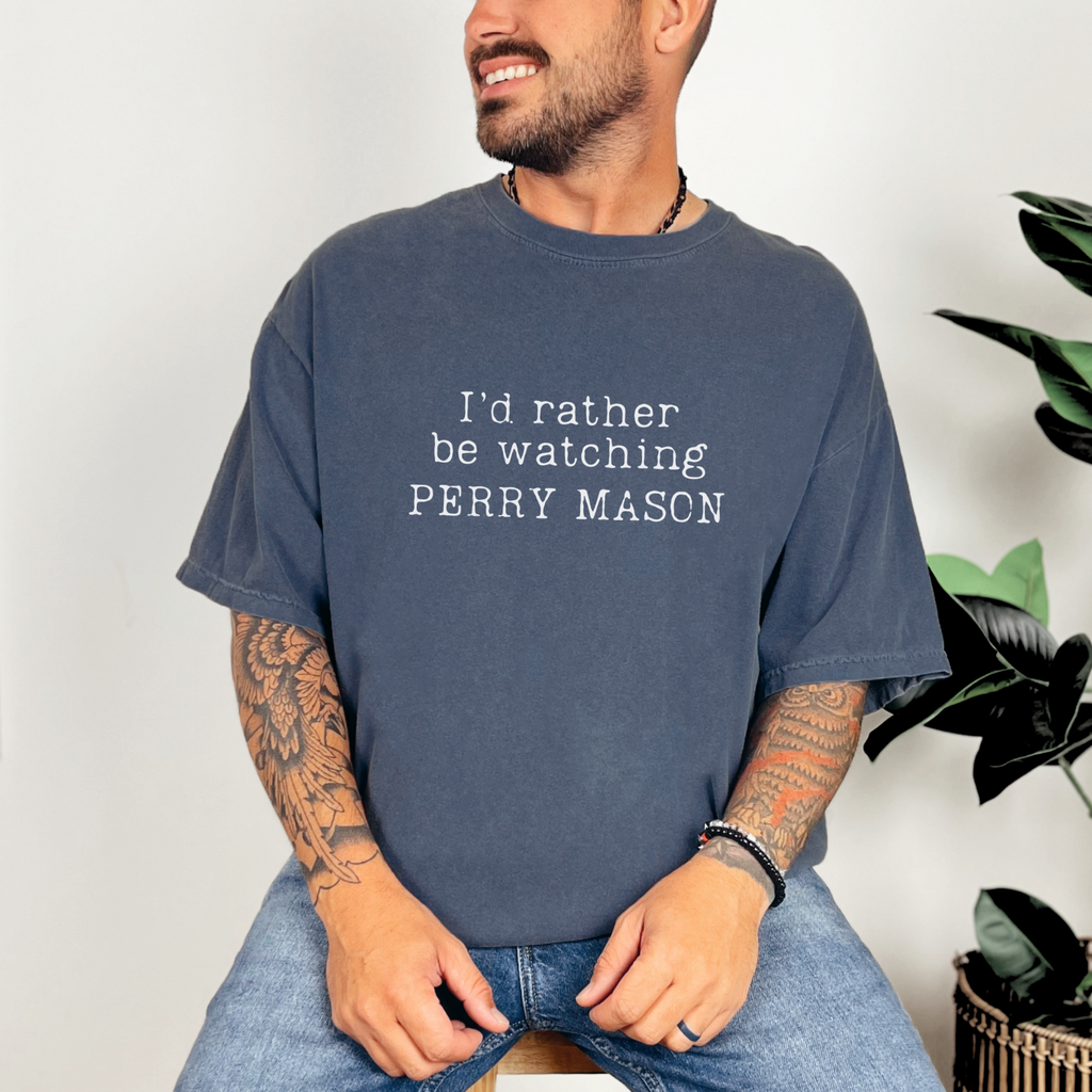 Rather Be Watching Perry Mason Comfort Colors Graphic Tee