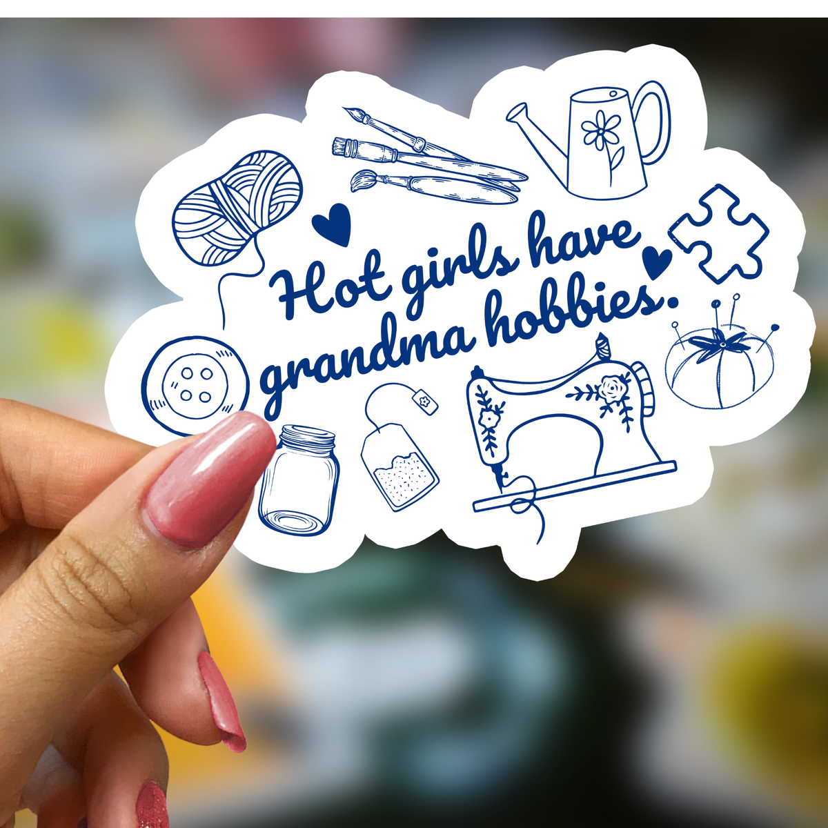 Hot Girls Have Grandma Hobbies Vinyl Sticker