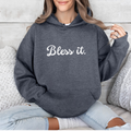 Bless It Hoodie Sweatshirt