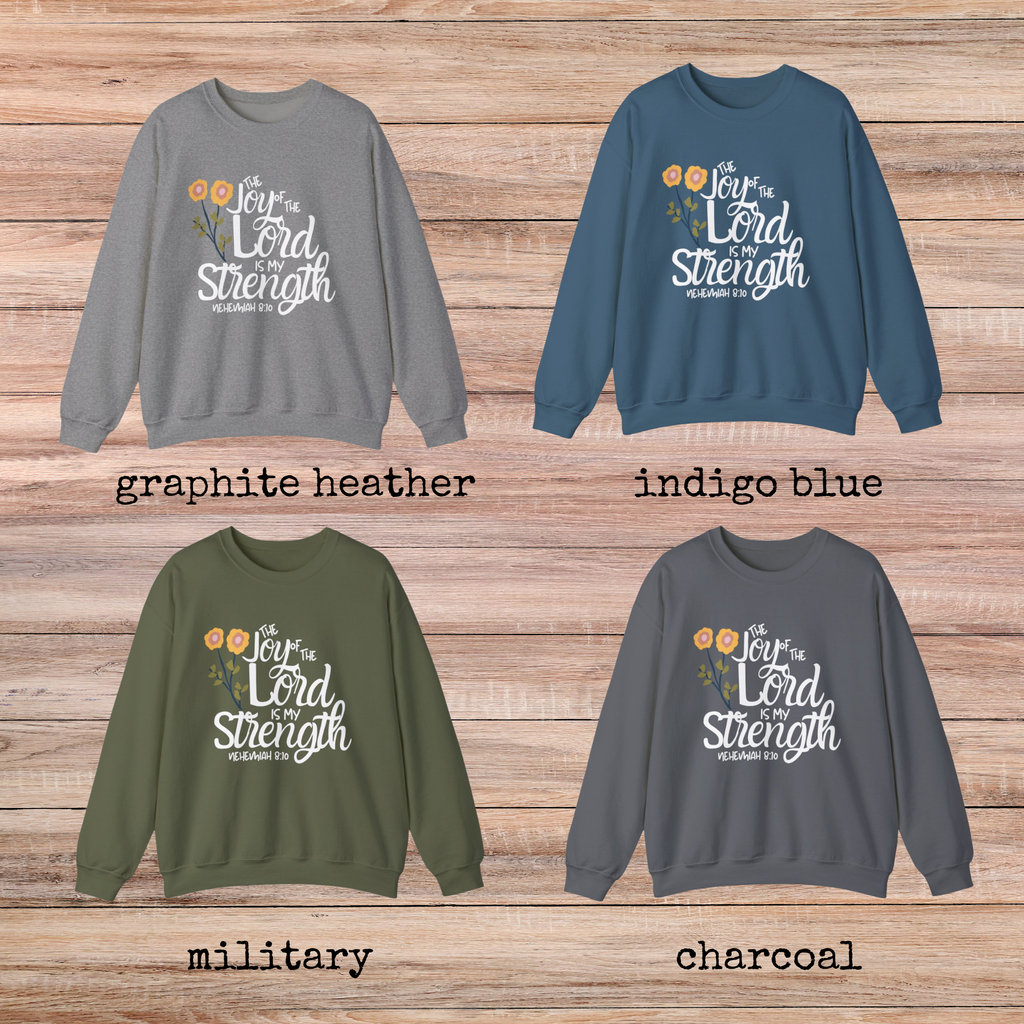 The Joy of the Lord is My Strength Crewneck Sweatshirt