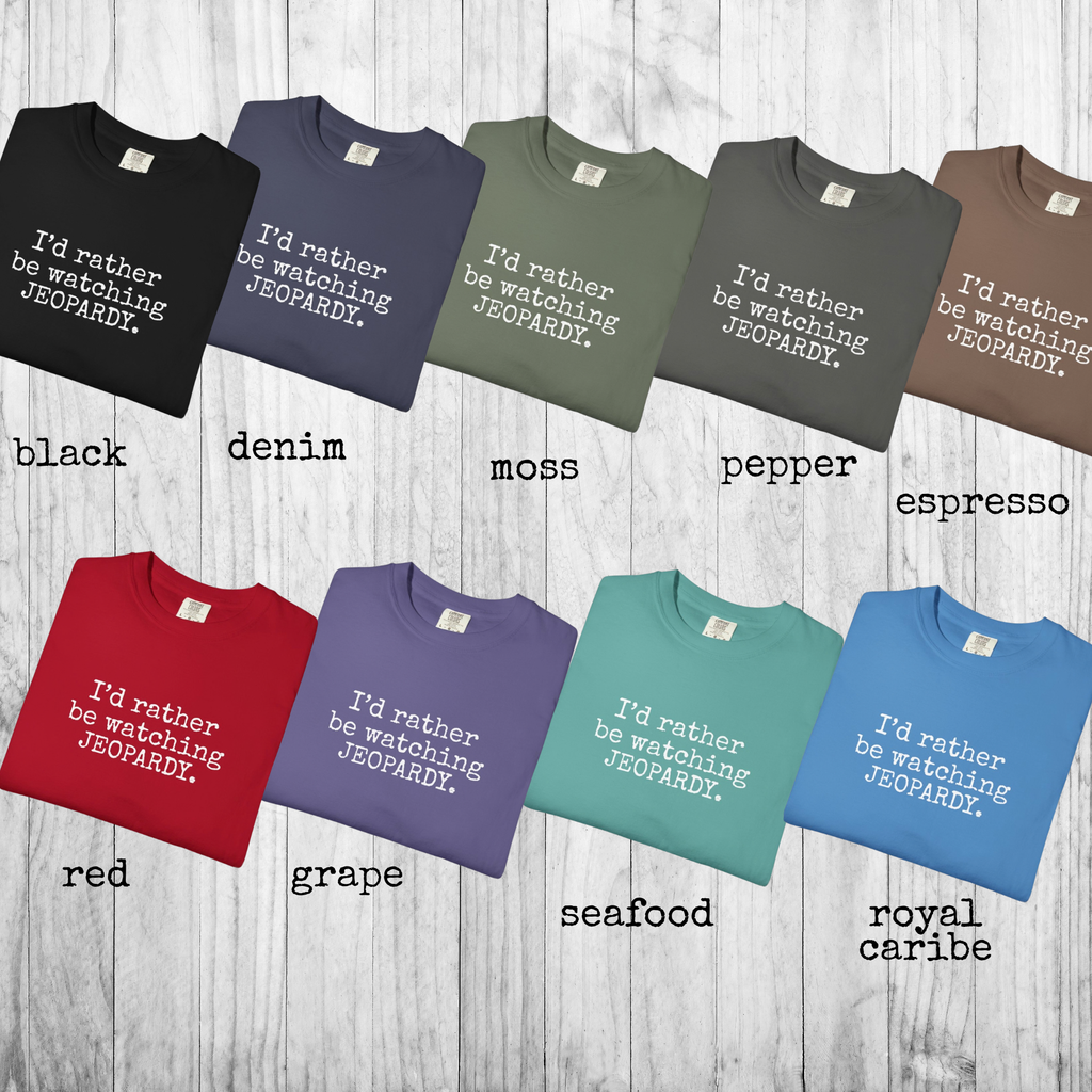 Rather Be Watching Jeopardy Comfort Colors Graphic Tee